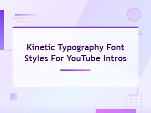 Free Kinetic Typography Font Styles for Youtube Intros