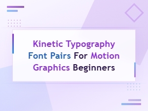 Best Kinetic Typography Font Pairs for Motion Graphics Beginners
