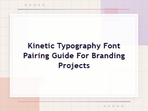 Best Font Pairing Tools for Kinetic Typography in Branding Projects